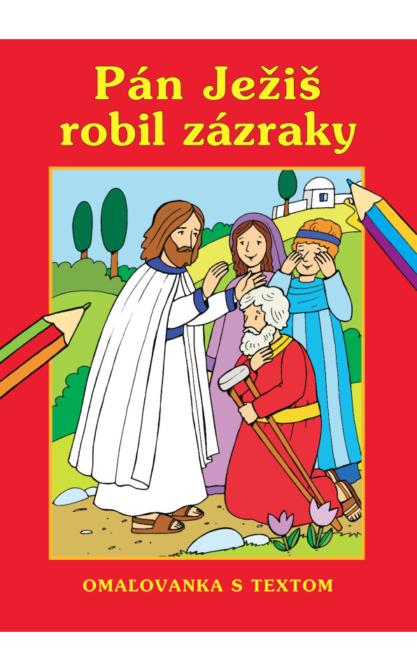 Pán Ježiš robil zázraky, 2. vyd.