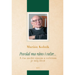 Povolal ma ráno i večer...