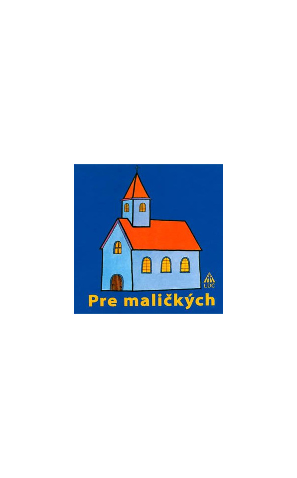 Pre maličkých