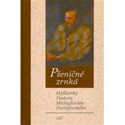 Pšeničné zrnká. Myšlienky F. M. Dostojevského