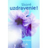 Skoré uzdravenie!