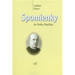 Spomienky na Ferka Skyčáka