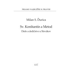Sv. Konštantín a Metod. Dielo a dedičstvo u Slovákov