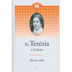 Sv. Terézia z Lisieux. Môj spev lásky