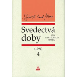 Svedectvá doby 4