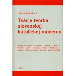 Tvár a tvorba slovenskej katolíckej moderny