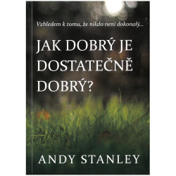 Jak dobrý je dostatečně dobrý?