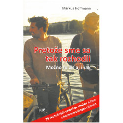 Pretože sme sa tak rozhodli