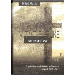 V Tvojej ruke sú naše časy