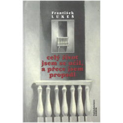 Celý život jsem se učil, a...