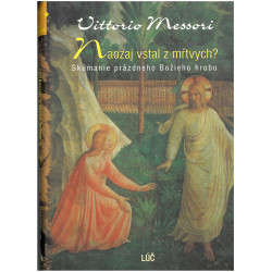 Naozaj vstal z mŕtvych?