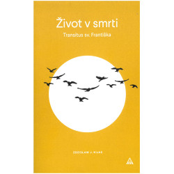 Život v smrti Transitus sv....