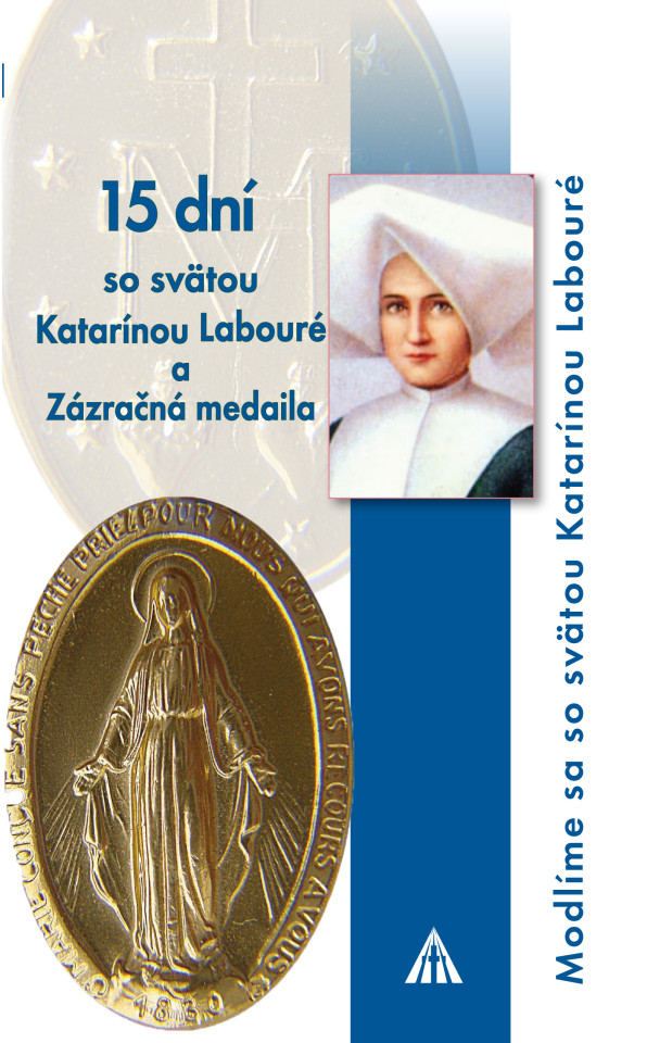 15 dní so sv. Katarínou Labouré a Zázračná medaila