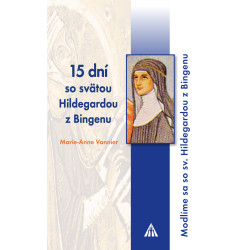 15 dní so svätou Hildegardou z Bingenu