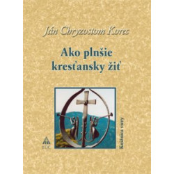 Ako plnšie kresťansky žiť