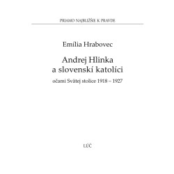 Andrej Hlinka a slovenskí katolíci očami Svätej stolice 1918 – 1927