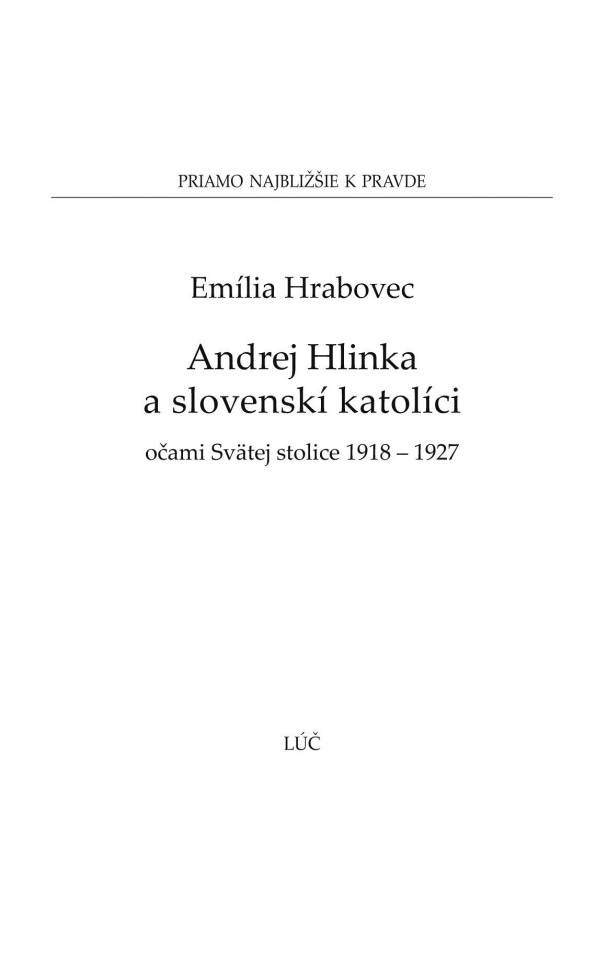 Andrej Hlinka a slovenskí katolíci očami Svätej stolice 1918 – 1927