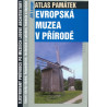 Atlas památek - Evropská muzea v přírodě