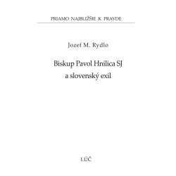 Biskup Pavol Hnilica SJ a slovenský exil.