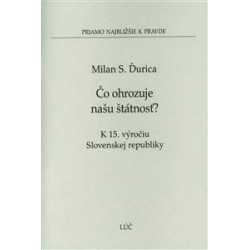 Čo ohrozuje našu štátnosť