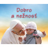 Dobro a nežnosť