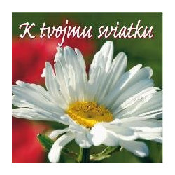 K tvojmu sviatku - Zo srdca