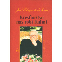 Kresťanstvo nás robí ľuďmi