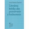 Literárna kritika ako poznávanie a hodnotenie