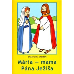 Mária - mama Pána Ježiša  maľovánka