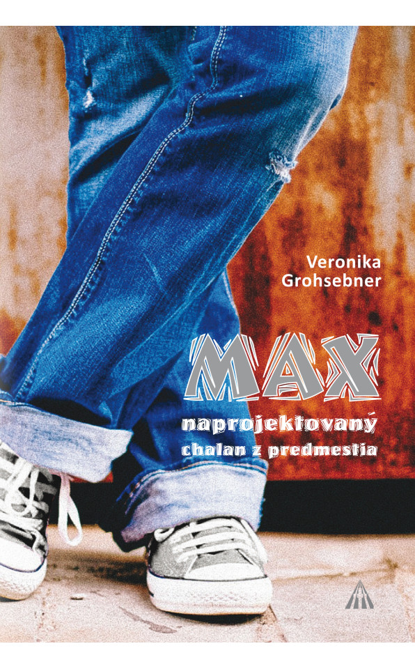 Max naprojektovaný chalan z predmestia