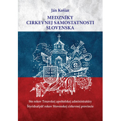 Medzníky cirkevnej samostatnosti Slovenska