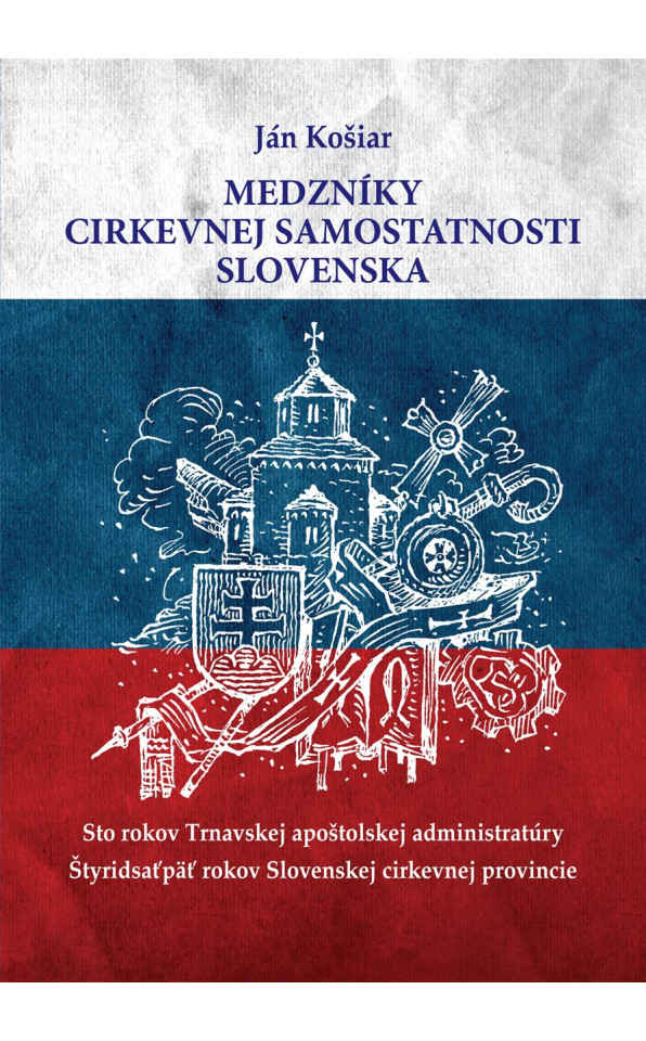 Medzníky cirkevnej samostatnosti Slovenska