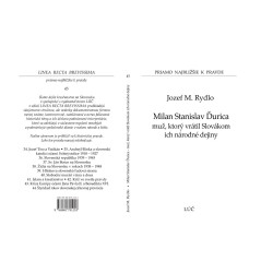 Milan Stanislav Ďurica muž, ktorý vrátil Slovákom ich národné dejiny