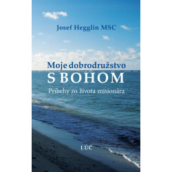 Moje dobrodružstvo s Bohom
