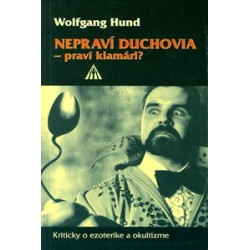 Nepraví duchovia – praví klamári