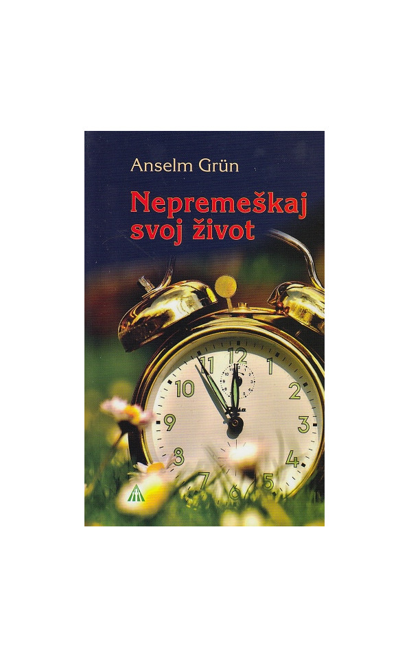 Nepremeškaj svoj život