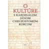 O kultúre s kardinálom Jánom Chryzostomom Korcom