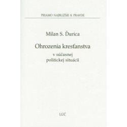 Ohrozenia kresťanstva v súčasnej politickej situácii