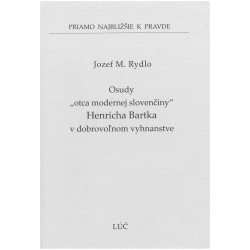 Osudy „otca modernej slovenčiny“ Henricha Bartka v dobrovoľnom vyhnanstve