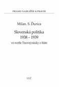 Obrázok pre výrobcu Slovenská politika 1938-1939 vo svetle Tisovej náuky o štáte