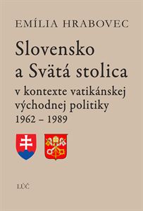 Obrázok z  Slovensko a Svätá stolica v kontexte vatikánskej východnej politiky (1962 – 1989) 